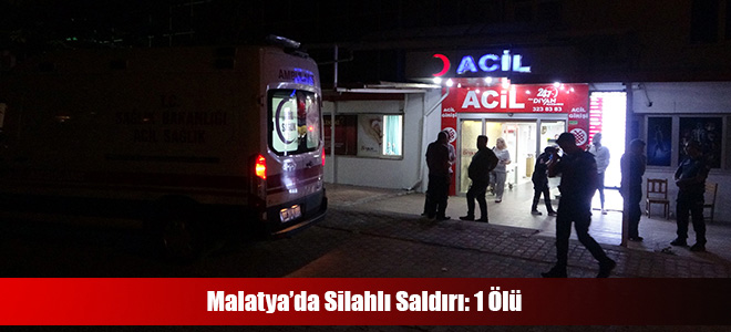 Malatya’da Silahlı Saldırı: 1 Ölü