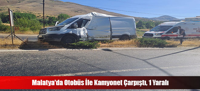 Malatya'da Otobüs İle Kamyonet Çarpıştı, 1 Yaralı