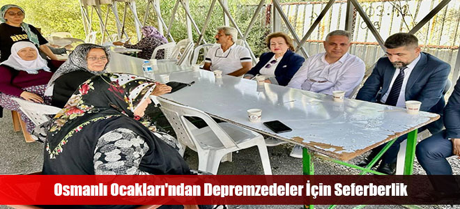 Osmanlı Ocakları'ndan Depremzedeler İçin Seferberlik