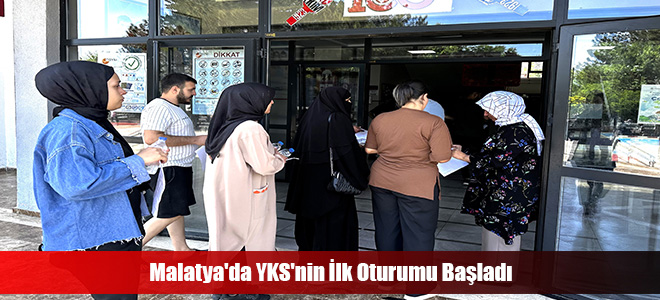 Malatya'da YKS'nin İlk Oturumu Başladı