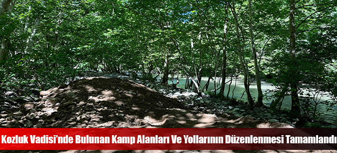 Kozluk Vadisi’nde Bulunan Kamp Alanları Ve Yollarının Düzenlenmesi Tamamlandı