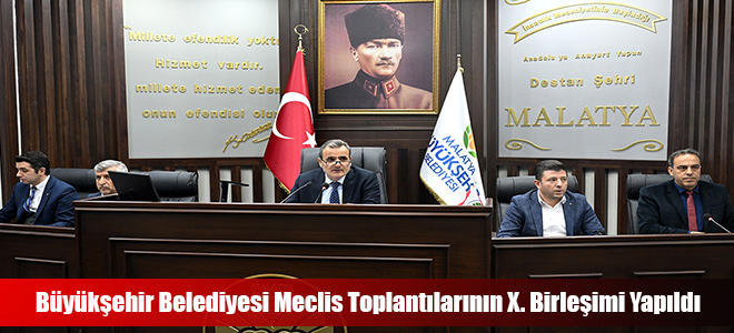 Büyükşehir Belediyesi Meclis Toplantılarının X. Birleşimi Yapıldı