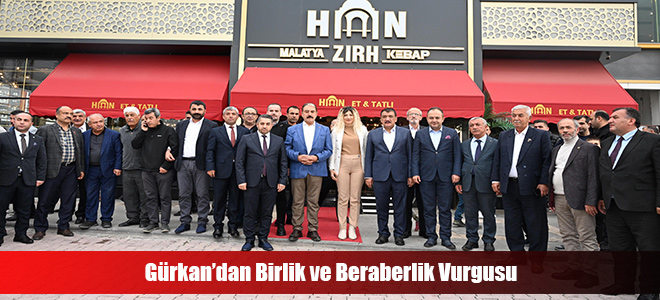 Gürkan’dan Birlik ve Beraberlik Vurgusu