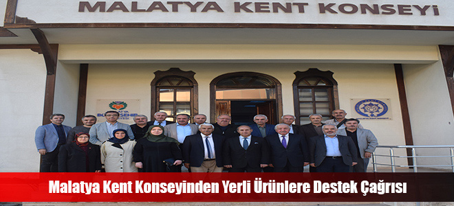 Malatya Kent Konseyinden Yerli Ürünlere Destek Çağrısı