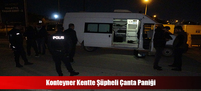 Konteyner Kentte Şüpheli Çanta Paniği