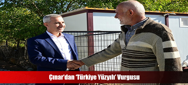 Çınar’dan ‘Türkiye Yüzyılı’ Vurgusu