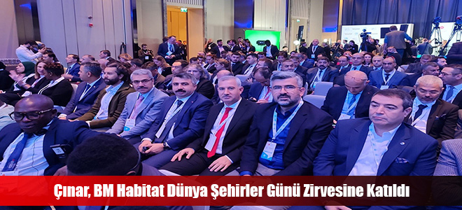 Çınar, BM Habitat Dünya Şehirler Günü Zirvesine Katıldı