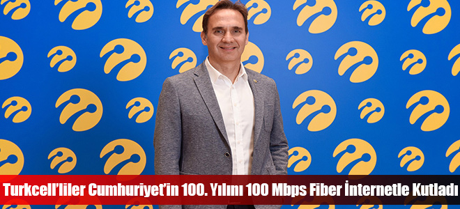 Turkcell’liler Cumhuriyet’in 100. Yılını 100 Mbps Fiber İnternetle Kutladı