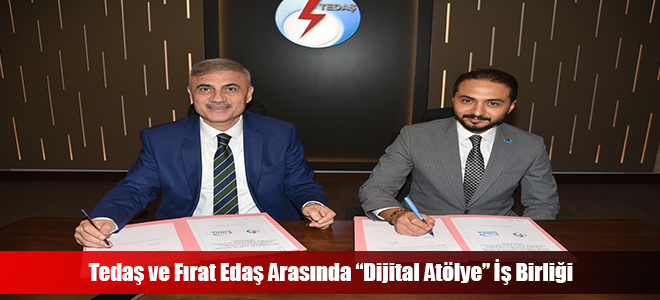 Tedaş ve Fırat Edaş Arasında “Dijital Atölye” İş Birliği