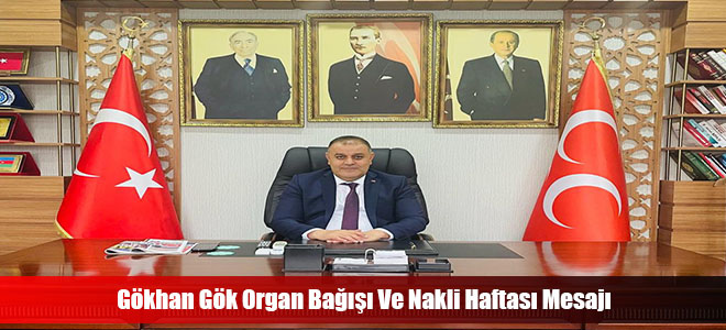 Gökhan Gök Organ Bağışı Ve Nakli Haftası Mesajı