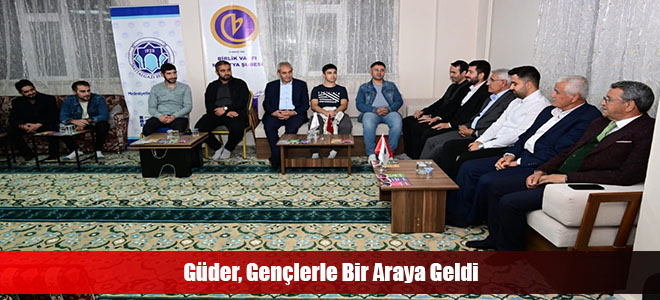 Güder, Gençlerle Bir Araya Geldi