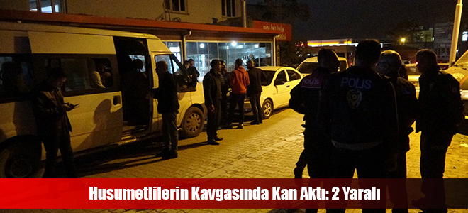 Husumetlilerin Kavgasında Kan Aktı: 2 Yaralı