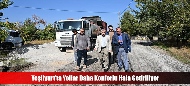 Yeşilyurt’ta Yollar Daha Konforlu Hala Getiriliyor