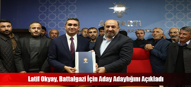 Latif Okyay, Battalgazi İçin Aday Adaylığını Açıkladı