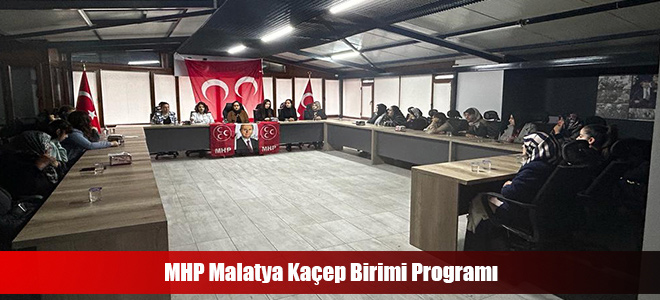 MHP Malatya Kaçep Birimi Programı