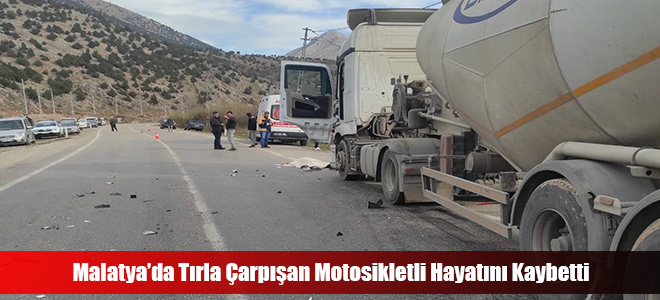 Malatya’da Tırla Çarpışan Motosikletli Hayatını Kaybetti