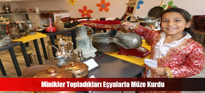 Minikler Topladıkları Eşyalarla Müze Kurdu