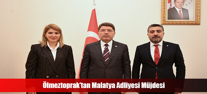 Ölmeztoprak’tan Malatya Adliyesi Müjdesi