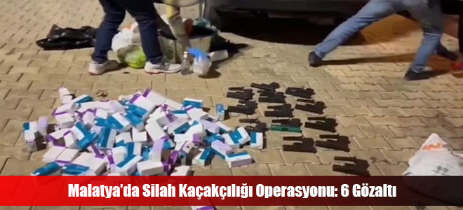 Malatya’da Silah Kaçakçılığı Operasyonu: 6 Gözaltı