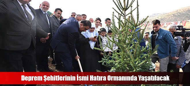 Deprem Şehitlerinin İsmi Hatıra Ormanında Yaşatılacak