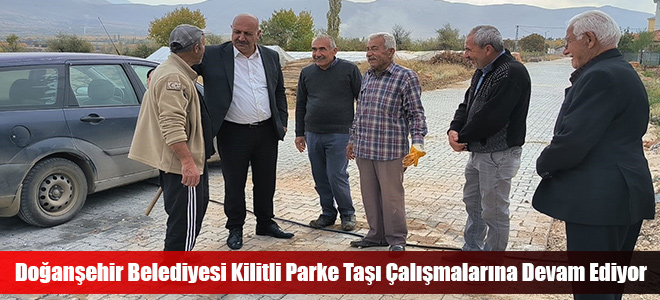 Doğanşehir Belediyesi Kilitli Parke Taşı Çalışmalarına Devam Ediyor