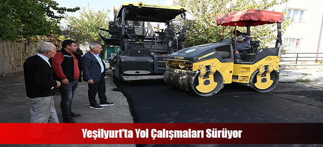 Yeşilyurt’ta Yol Çalışmaları Sürüyor