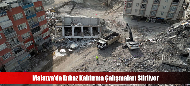 Malatya'da Enkaz Kaldırma Çalışmaları Sürüyor