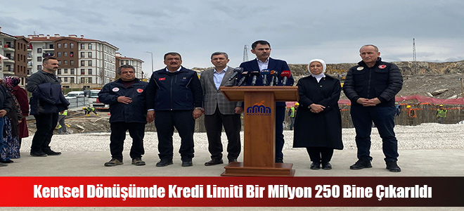 Kentsel Dönüşümde Kredi Limiti Bir Milyon 250 Bine Çıkarıldı