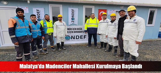 Malatya'da Madenciler Mahallesi Kurulmaya Başlandı