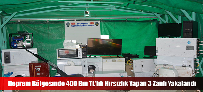 Deprem Bölgesinde 400 Bin TL'lik Hırsızlık Yapan 3 Zanlı Yakalandı