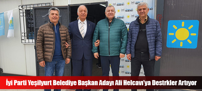 İyi Parti Yeşilyurt Belediye Başkan Adayı Ali Helcavı’ya Destrkler Artıyor