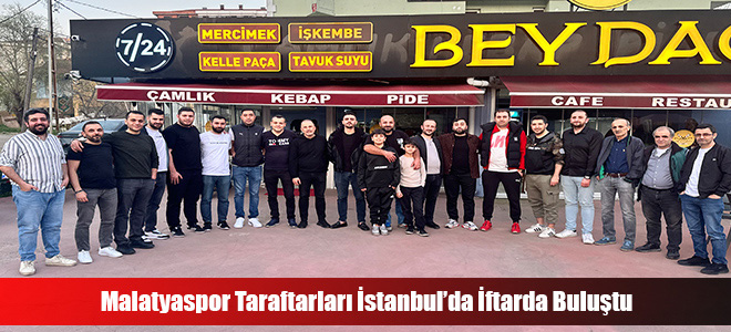 Malatyaspor Taraftarları İstanbul’da İftarda Buluştu