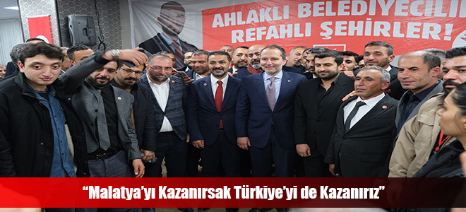 “Malatya’yı Kazanırsak Türkiye’yi de Kazanırız”