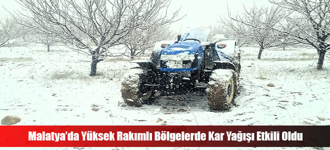 Malatya’da Yüksek Rakımlı Bölgelerde Kar Yağışı Etkili Oldu