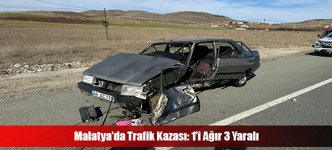 Malatya’da Trafik Kazası: 1’i Ağır 3 Yaralı