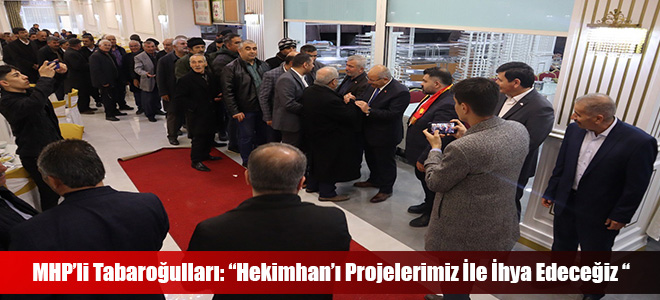 MHP’li Tabaroğulları: “Hekimhan’ı Projelerimiz İle İhya Edeceğiz “