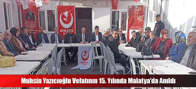 Muhsin Yazıcıoğlu Vefatının 15. Yılında Malatya’da Anıldı