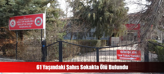 61 Yaşındaki Şahıs Sokakta Ölü Bulundu