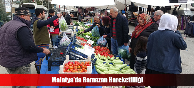 Malatya’da Ramazan Hareketliliği