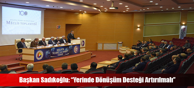 Başkan Sadıkoğlu: “Yerinde Dönüşüm Desteği Artırılmalı”