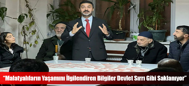 “Malatyalıların Yaşamını İlgilendiren Bilgiler Devlet Sırrı Gibi Saklanıyor”