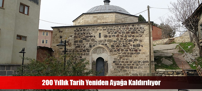 200 Yıllık Tarih Yeniden Ayağa Kaldırılıyor