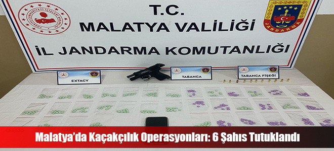 Malatya’da Kaçakçılık Operasyonları: 6 Şahıs Tutuklandı