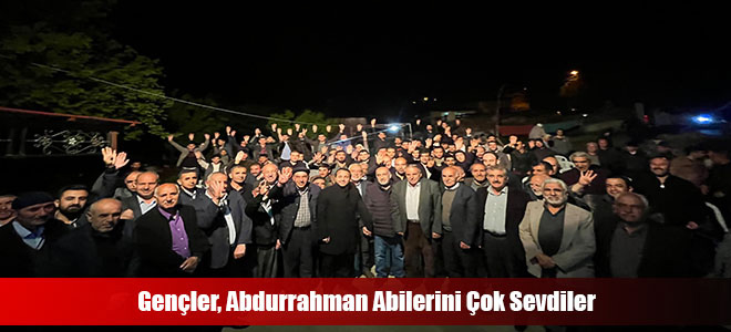 Gençler, Abdurrahman Abilerini Çok Sevdiler