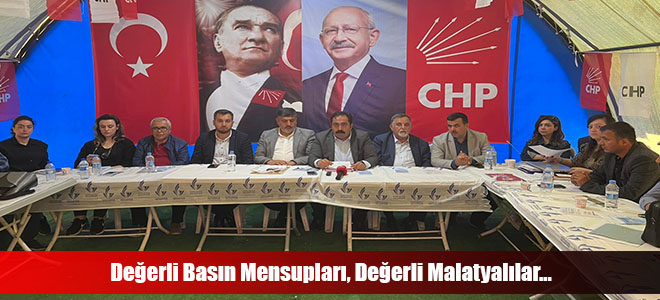 Değerli Basın Mensupları, Değerli Malatyalılar...