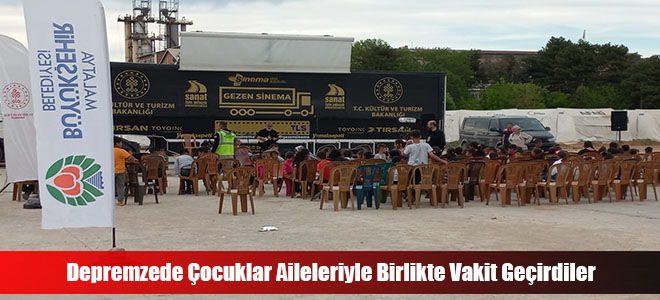 Depremzede Çocuklar Aileleriyle Birlikte Vakit Geçirdiler