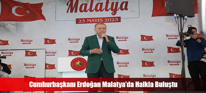 Cumhurbaşkanı Erdoğan Malatya’da Halkla Buluştu