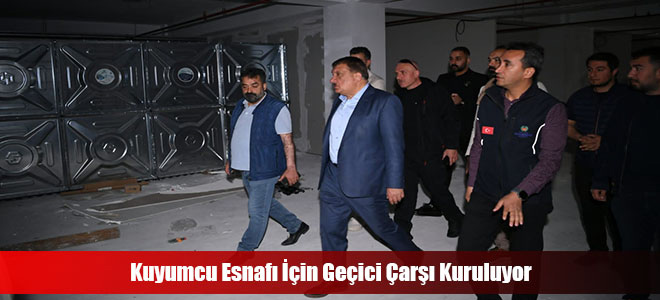 Kuyumcu Esnafı İçin Geçici Çarşı Kuruluyor