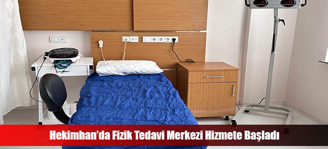 Hekimhan’da Fizik Tedavi Merkezi Hizmete Başladı