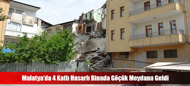 Malatya’da 4 Katlı Hasarlı Binada Göçük Meydana Geldi